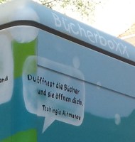 Ein Spruch auf der BücherboXX vom Lessing-Gymnasium-Spruch von Tschingis Aitmatov